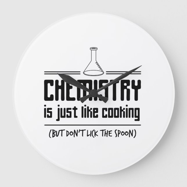 Chemistry Is Cooking Large Clock (Front)