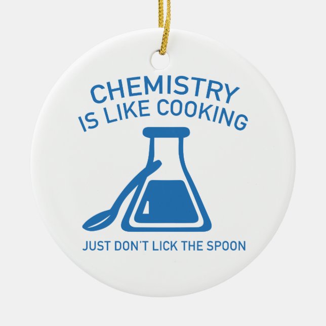 Chemistry Is Like Cooking Ceramic Tree Decoration (Front)
