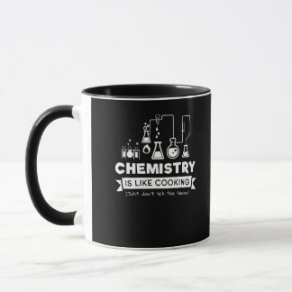 Chemistry Is Like Cooking Just Dont Lick The Spoon Mug