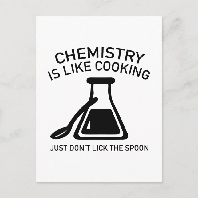 Chemistry Is Like Cooking Postcard (Front)
