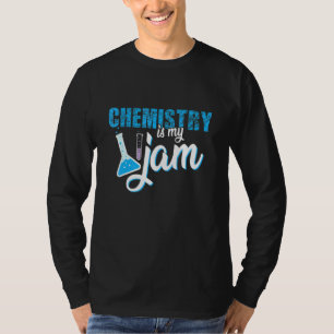 Chemistry Is My Jam Science T-Shirt