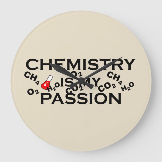 chemistry is my passion funny chemist quotes large clock (Front)