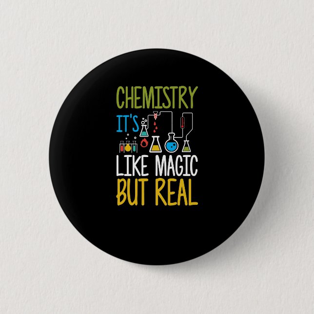 Chemistry It's Like Magic But Real Funny 6 Cm Round Badge (Front)