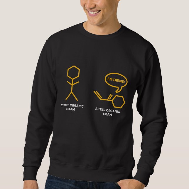 Chemistry Joke for chemist nerds Sweatshirt (Front)