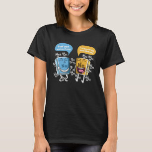 Chemistry Joke for Chemists Science Nerd Chemie T-Shirt