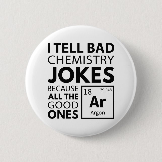 Chemistry Jokes Argon 6 Cm Round Badge (Front)