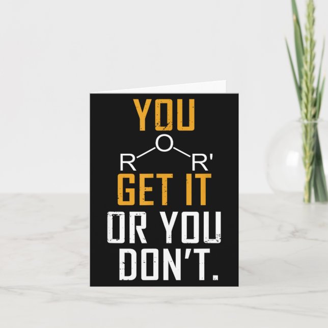 Chemistry Pun - Ether Get It Or You Don't - Funny  Card (Front)