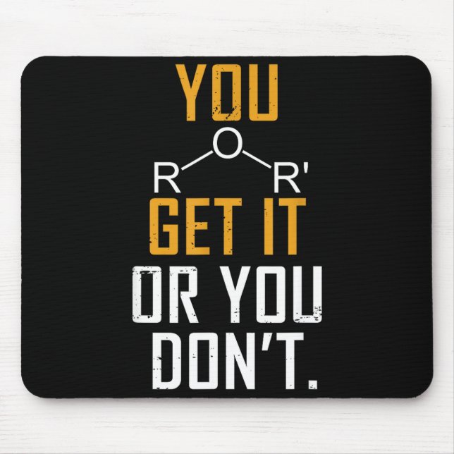 Chemistry Pun - Ether Get It Or You Don't - Funny  Mouse Pad (Front)