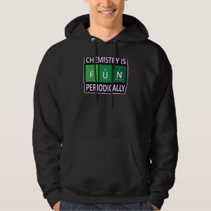 Chemistry Pun Joke Humour Science Periodic Table Hoodie