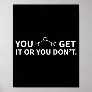 Chemistry Pun You Ether Get It Or You Don't Poster