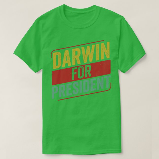 Chemistry Science Chemist Funny Darwin For Preside T-Shirt (Design Front)
