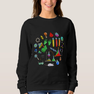 Chemistry Science Nerd Science Teacher Biologist Sweatshirt