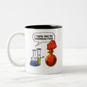 Chemistry Science You Are Overreacting Funny Joke Two-Tone Coffee Mug