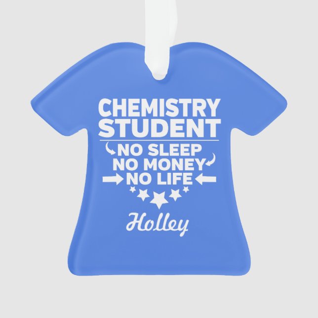Chemistry Student No Life or Money Ornament (Front)