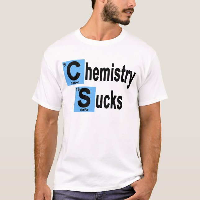 Chemistry Sucks T-Shirt (Front)