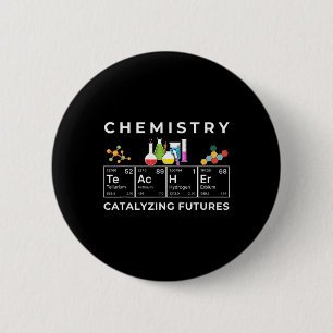 Chemistry Teacher Catalyst Educator Periodic Table 6 Cm Round Badge