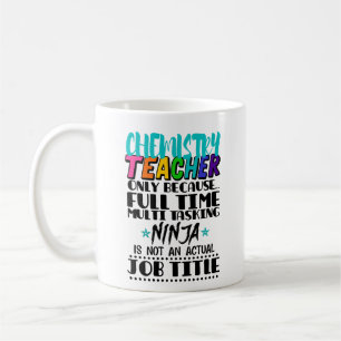 Chemistry Teacher Only Because Full Time Multi  Coffee Mug