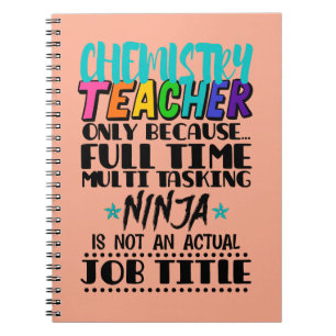 Chemistry Teacher Only Because Full Time Multi Notebook