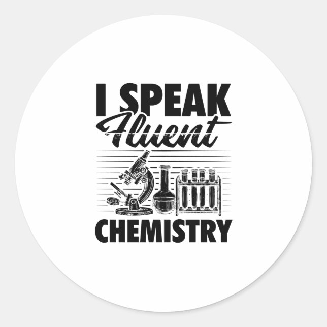 Chemistry Teacher Sayings | Chemist Students Gifts Classic Round Sticker (Front)