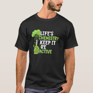 Chemistry Teacher Science Teacher Nerd Women Men K T-Shirt