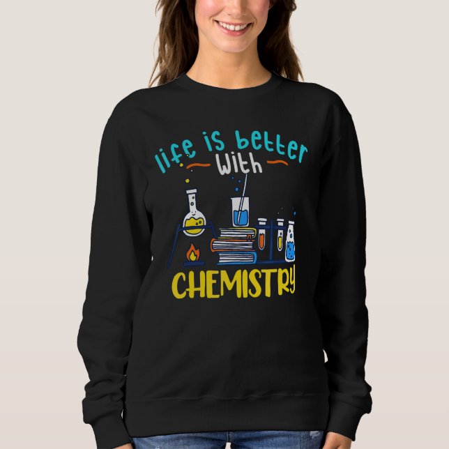 Chemistry   With Chemistry Sweatshirt (Front)
