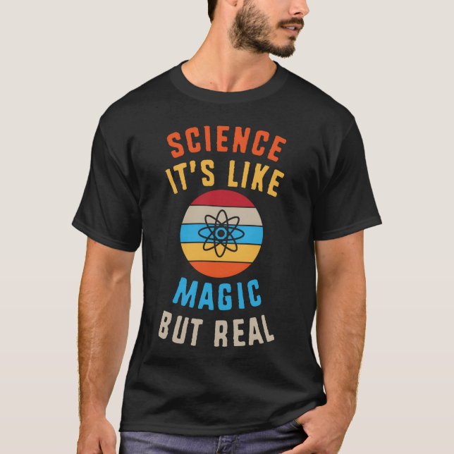 Chemistryeacher Science Its Like Magic But Real fa T-Shirt (Front)