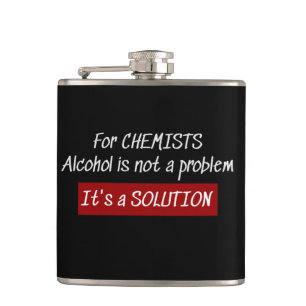 Chemists Alcohol Solution Chemistry Joke Hip Flask
