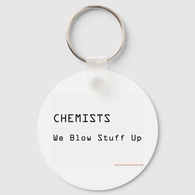 Chemists Blow Stuff Up Key Ring (Front)