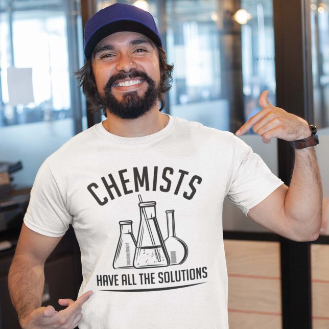 Chemists Have All The Solutions T-Shirt (chemistry shirt)