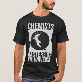 "Chemists: Masters of the Universe" makeover T-Shirt