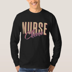Chemo Nurse Oncology Nurse RN Nurse Week T-Shirt