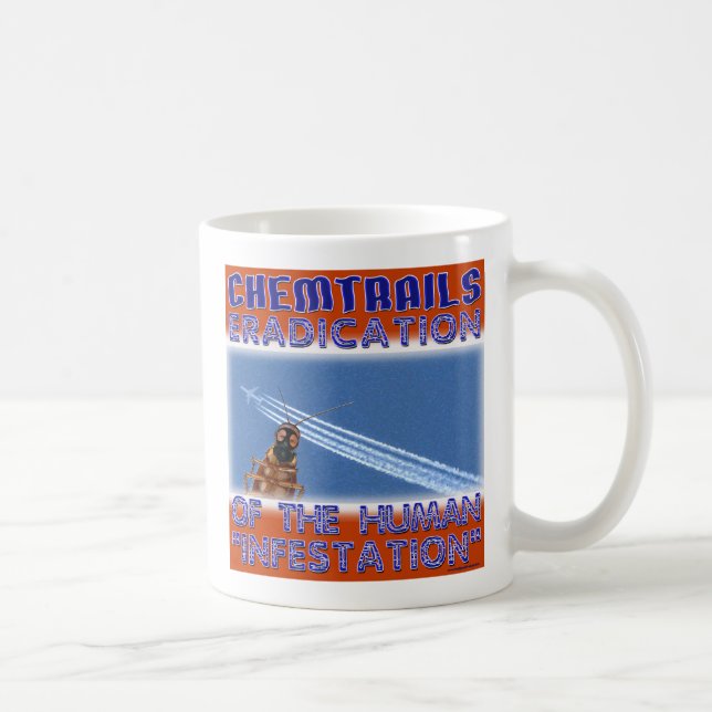 Chemtrails - Eradication of the Humans Coffee Mug (Right)
