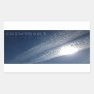 Chemtrails It's for your own good Rectangular Sticker