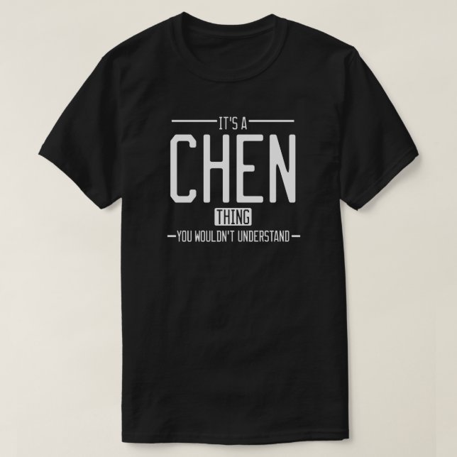Chen funny surname funny family T-Shirt (Design Front)