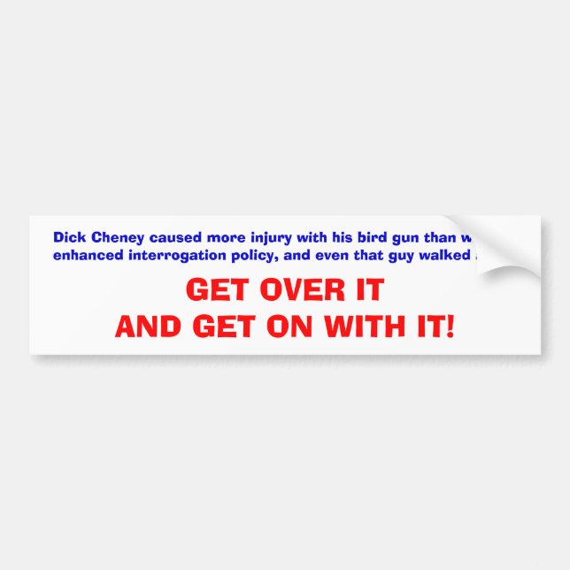 Cheney's Bird Gun Bumper Sticker (Front)