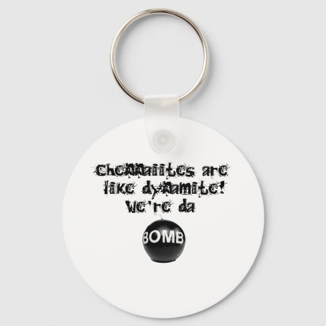 Chennaiites are like Dynamite,we're da BOMB! Key Ring (Front)