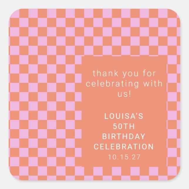 Chequerboard Pink Orange Custom Birthday Thank You Square Sticker (Front)