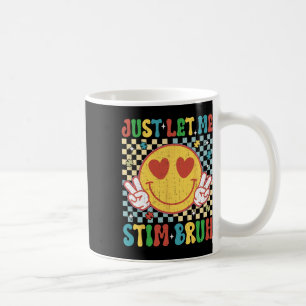 Chequered Just Let Me Stim Bruh Autism Awareness M Coffee Mug