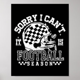 Chequered Sorry I Cant It Is Football Season, Foot Poster