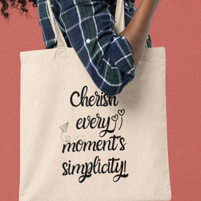 Cherish Every Moment's Simplicity Inspirational Tote Bag (Grab yours today and carry the spirit of simplicity wherever you go!)