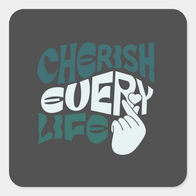 Cherish Life – Love & Kindness Art Square Sticker (Front)