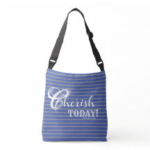 Cherish Today! Cross Body Bag
