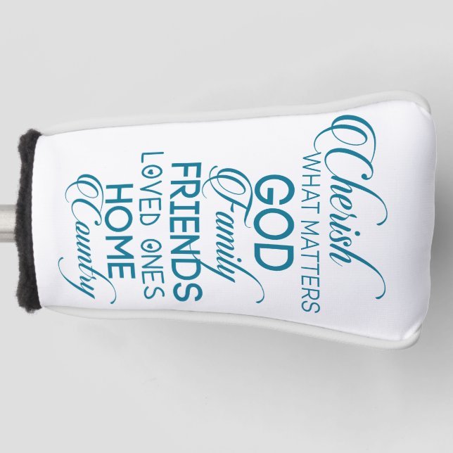 Cherish What Matters Teal Golf Head Cover (Front)