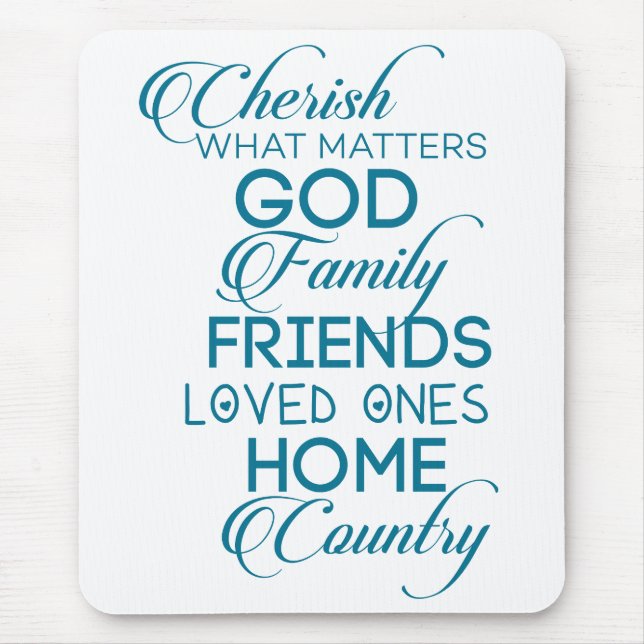 Cherish What Matters Teal Mouse Pad (Front)