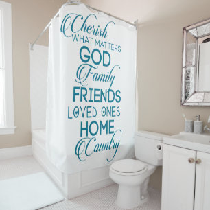 Cherish What Matters Teal Shower Curtain
