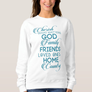 Cherish What Matters Teal Sweatshirt