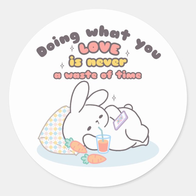 Cherish Your Passions - A Cosy Bunny's Reminder Classic Round Sticker (Front)