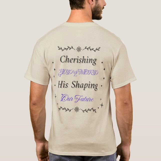 Cherishing GOD'S WORD His Shaping  Our Future T-Shirt (Back)