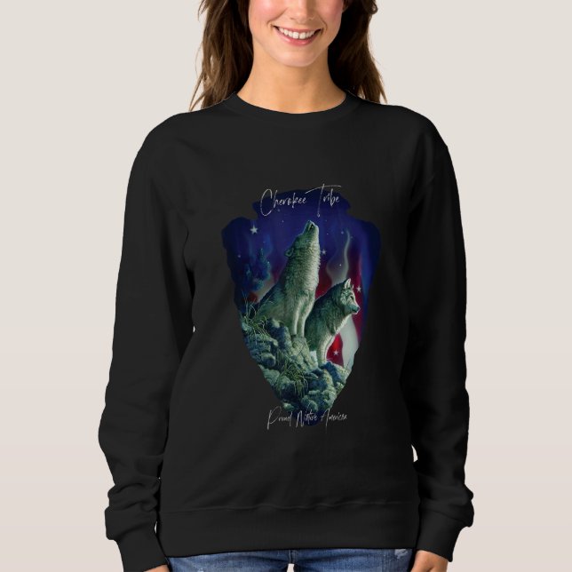 Cherokee American Indian Tribe Wolf Pride Howling  Sweatshirt (Front)