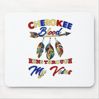 Cherokee Blood Runs Through My Veins Gift Mouse Pad